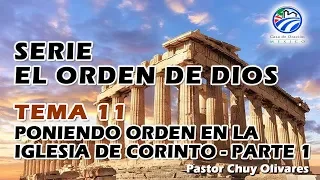 Chuy Olivares - Poniendo orden en la iglesia de Corinto - Parte 1