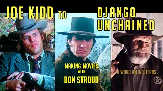 From JOE KIDD to DJANGO UNCHAINED! Making Movies with Actor Don Stroud! A WORD ON WESTERNS