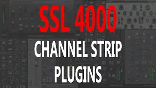 SSL 4000 Channel Strip Plugins