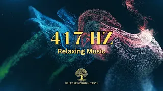 Healing Music with 417 Hz Solfeggio Frequency, Relaxing Music, Meditation Music for Stress Relief