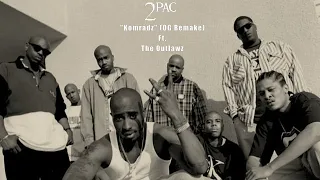 2Pac "Komradz" Ft. The Outlawz (Revised OG Remake)