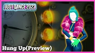 Just Dance 2022: Hung Up By Madonna(Fanmade - Mashup Preview)