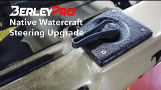 BerleyPro Native Watercraft Steering Upgrade Installation