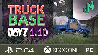 DayZ 1.10 🎒 Truck Base 🎮 PS4, XBOX and PC