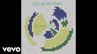 Declan McKenna - Brazil (Official Audio)
