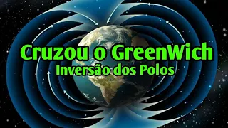 ALERTA o Polo Magnético da Terra Cruza o Greenwich [Inversão dos Polos]