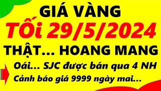 Giá vàng hôm nay ngày 29/5/2024 - giá vàng 9999, vàng sjc, vàng nhẫn 9999,...