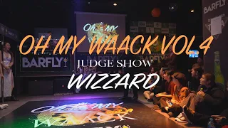 OH MY WAACK BATTLE vol.4 JUDGE SHOW WIZZARD