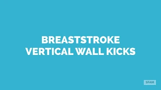 Breaststroke Vertical Wall Kicks Drill