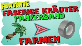 FASERIGE KRÄUTER UND PANZERBAND FARMEN - Fortnite Rette die Welt Farmen Guide