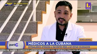 Médicos cubanos atendían pacientes en clínica a pesar de no estar colegiados