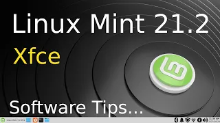 Linux Mint 21.2 - Xfce - Software Tips.