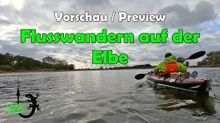 Vorschau / Preview: Flusswandern auf der Elbe mit dem Grabner Escape