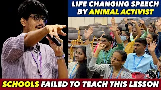 Life Changing Speech | Schools Failed To Teach This | Animal Rights Lecture | Veganism