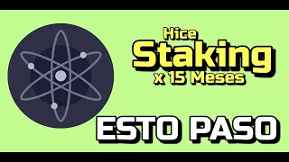 Hice staking de COSMOS por 15 meses y paso esto...