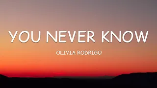 Olivia Rodrigo - You Never Know (Lyrics)🎵