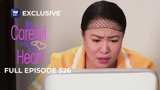 Full Episode 526 | Be Careful With My Heart