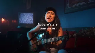 Ruby Waters - Sweet Sublime | Audiotree North