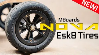 NEW MBoards NOVA Tires! The BEST Esk8 Tire?