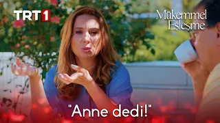 “Anne Dedi!”  | Mükemmel Eşleşme 4. Bölüm