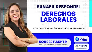 Labora Perú | Sunafil responde: Derecho Laborales - 08/05/2022