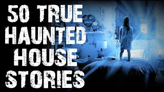 50 TRUE Disturbing & Terrifying Haunted House Scary Stories | Horror Stories To Fall Asleep To
