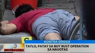 BT: Tatlo, patay sa buy-bust operation sa Navotas