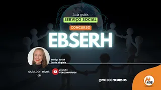Concurso EBSERH - Aula grátis - Serviço Social