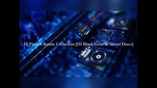 Dj.Pásztor Remix Collection [DJ BlackNoise & Stereo Disco]