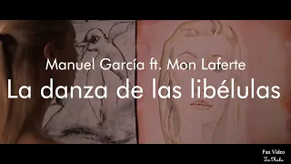 La Danza de las Libélulas (fan video) - Manuel García ft. Mon Laferte