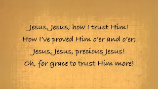 'Tis So Sweet to Trust in Jesus - Piano with Lyrics