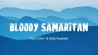 Ayra Starr, Kelly Rowland - Bloody Samaritan (Remix) (Lyric Video)