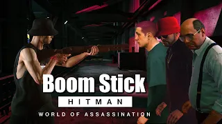 HITMAN WoA _ Boom Stick _ 3:43 ( Silent Assassin, Suit Only, Shotgun Only )