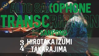 Hirotaka Izumi [Solo] - Takarajima 3/4 (Eb AltoSax Transcrption) by Sanpond