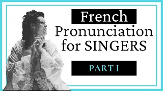 Ultimate #French #Pronunciation Guide for #Singers PART I