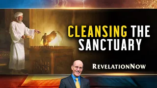 Revelation NOW: Episode 12 "Cleansing the Sanctuary" with Doug Batchelor