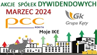 55. Moje IKE - Marzec 2024 - Kęty, PCC Rokita - inwestowanie dywidendowe, emerytura, akcje, giełda