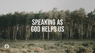 Speaking as God Helps Us | Audio Reading | Our Daily Bread Devotional | March 2, 2024