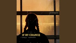 If By Chance (Drill Version)