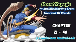 Great Voyage: Invincible Starting From The Fruit Of Words Chapter 21 - 40