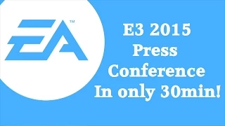 EA's E3 2015 Press Conference [In only 30min!]