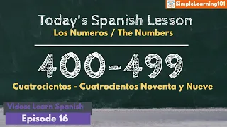 Learn Spanish: Los Números en Español (400-499) | The Spanish Numbers (400-499)
