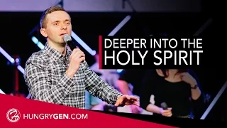 Deeper into the Holy Spirit // Forgotten God (Part 4)