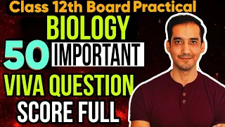 50 Important Questions For Biology Practical | Viva Questions | Class 12 CBSE 2024  |Sourabh Raina