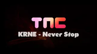 KRNE - Never Stop [Copyright Free]