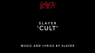 Slayer ⎮ 'Cult' ⎮ (song and the official lyrics)