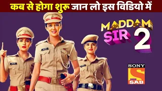 Maddam Sir Season 2 Episode 1 कब आएगा New Promo Makers Strategy