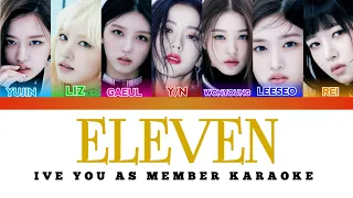 [EASY LYRICS] IVE - ELEVEN (YOU AS MEMBER KARAOKE)