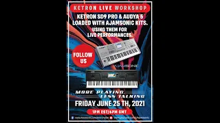 KETRON SD9Pro & AUDYA 5 AJAMSONIC - Using for Live Performances.