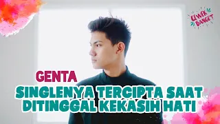 SINGLE TERBARU GENTA: DATANG UNTUK PERGI